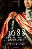 Book 1688: The First Modern Revolution (The Lewis Walpole Series in Eighteenth-Century Culture and History) free