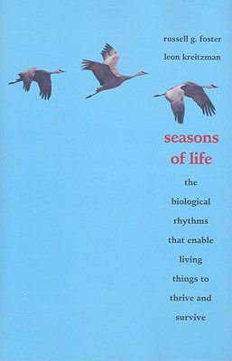 Book Seasons of Life: The Biological Rhythms That Enable Living Things to Thrive and Survive free