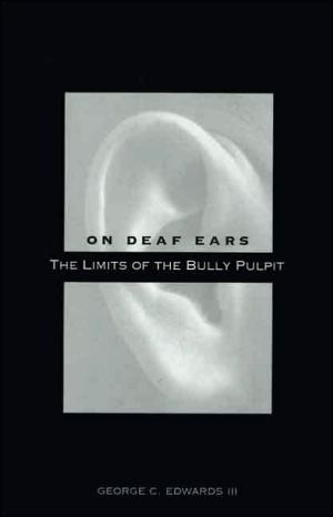 Book On Deaf Ears: The Limits of the Bully Pulpit free