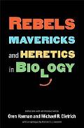 Book Rebels, Mavericks, and Heretics in Biology free