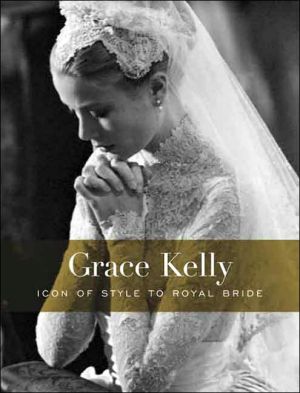 Book Grace Kelly: Icon of Style to Royal Bride free