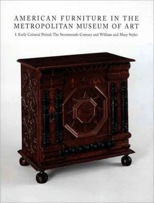 Book American Furniture in The Metropolitan Museum of Art: I. Early Colonial Period: The Seventeenth-Century and William and Mary Styles free