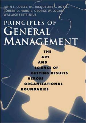 Book Principles of General Management: The Art and Science of Getting Results Across Organizational Boundaries free