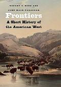 Book Frontiers: A Short History of the American West (The Lamar Series in Western History) free