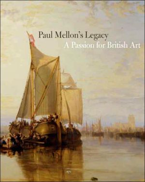 Book Paul Mellon's Legacy: A Passion for British Art (Yale Center for British Art) free