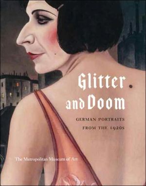 Book Glitter And Doom: German Portraits from the 1920s (Metropolitan Museum of Art Publications) free