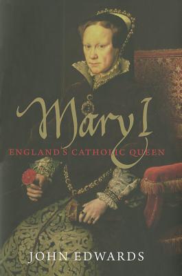 Book Mary I: England's Catholic Queen (The English Monarchs Series) free