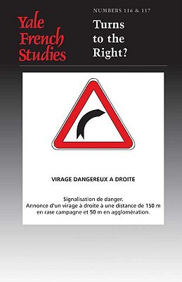 Book Yale French Studies, Number 116/117: Turns To The Right? (yale French Studies Series) free