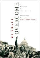 Book We Shall Overcome: A History of Civil Rights and the Law free