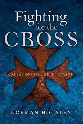 Book Fighting for the Cross: Crusading for the Holy Land free