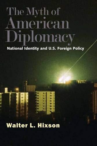 Book The Myth of American Diplomacy: National Identity and U.S. Foreign Policy free