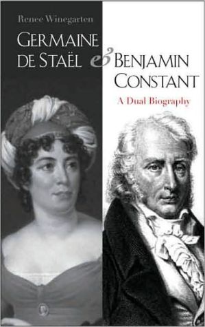 Book Germaine de Staël and Benjamin Constant: A Dual Biography free