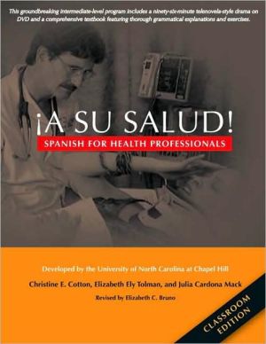 Book ¡A Su Salud!: Spanish for Health Professionals, Classroom Edition free