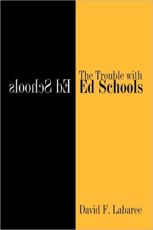 Book The Trouble with Ed Schools free
