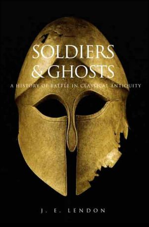 Book Soldiers and Ghosts: A History of Battle in Classical Antiquity free