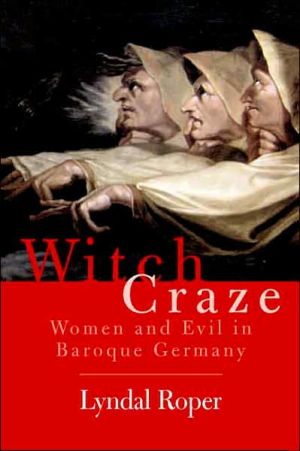 Book Witch Craze: Terror and Fantasy in Baroque Germany free