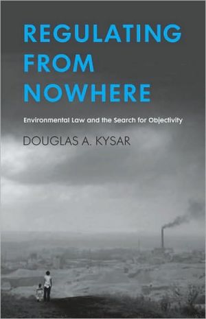 Book Regulating from Nowhere: Environmental Law and the Search for Objectivity free