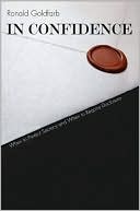 Book In Confidence: When to Protect Secrecy and When to Require Disclosure free