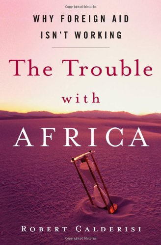 Book The Trouble with Africa: Why Foreign Aid Isn't Working free