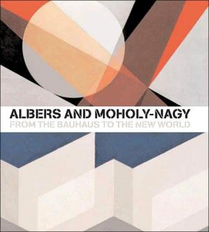 Book Albers and Moholy-Nagy: From the Bauhaus to the New World free