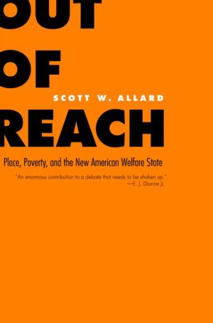Book Out of Reach: Place, Poverty, and the New American Welfare State free