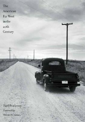 Book The American Far West in the Twentieth Century (The Lamar Series in Western History) free