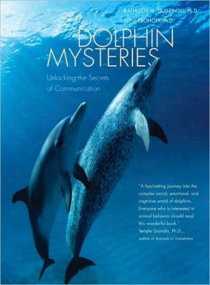 Book Dolphin Mysteries: Unlocking the Secrets of Communication free