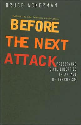 Book Before the Next Attack: Preserving Civil Liberties In An Age Of Terrorism free