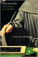 Book Exploring Reality: The Intertwining of Science and Religion free