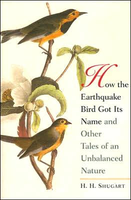 Book How the Earthquake Bird Got Its Name and Other Tales of an Unbalanced Nature free