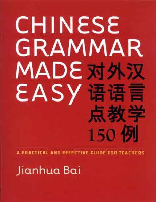 Book Chinese Grammar Made Easy: A Practical and Effective Guide for Teachers free