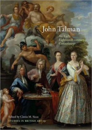 Book John Talman: An Early-Eighteenth-Century Connoisseur (Studies in British Art) free