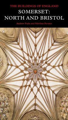 Book Somerset: North and Bristol (Pevsner Architectural Guides: Buildings of England) free