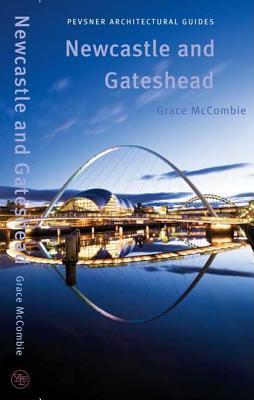 Book Newcastle and Gateshead: Pevsner City Guide (Pevsner Architectural Guides: City Guides) free