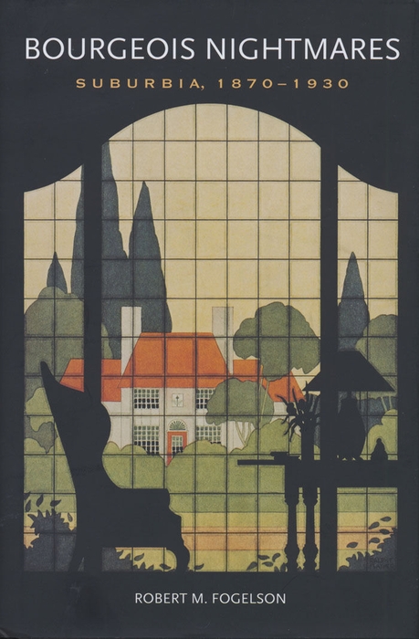 Book Bourgeois Nightmares: Suburbia, 1870-1930 free