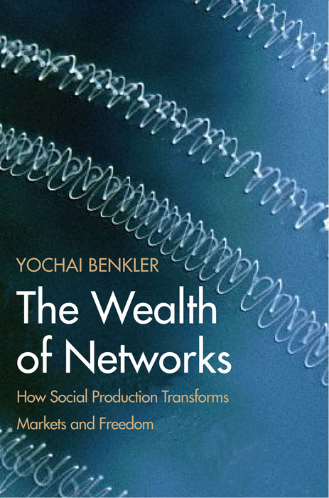 Book The Wealth of Networks: How Social Production Transforms Markets and Freedom free