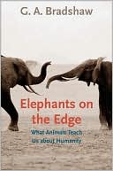 Book Elephants on the Edge: What Animals Teach Us about Humanity free