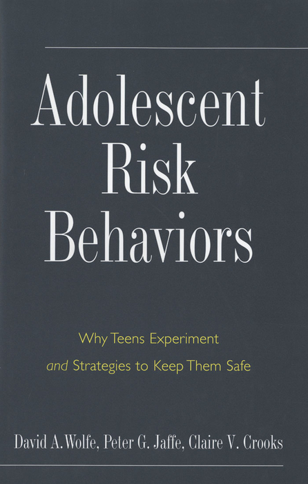 Book Adolescent Risk Behaviors: Why Teens Experiment and Strategies to Keep Them Safe (Current Perspectives in Psychology) free
