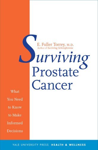 Book Surviving Prostate Cancer: What You Need to Know to Make Informed Decisions (Yale University Press Health & Wellness) free