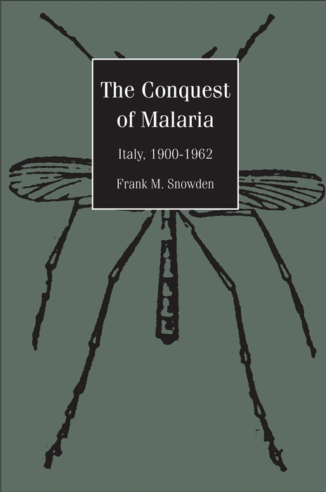 Book The Conquest of Malaria: Italy, 1900-1962 (Italy 1900-1962) free
