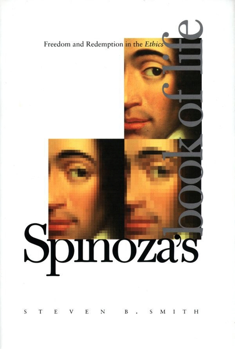 Book Spinoza’s Book of Life: Freedom and Redemption in the Ethics free