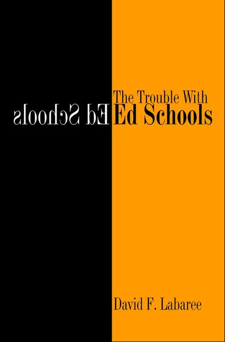 Book The Trouble with Ed Schools free