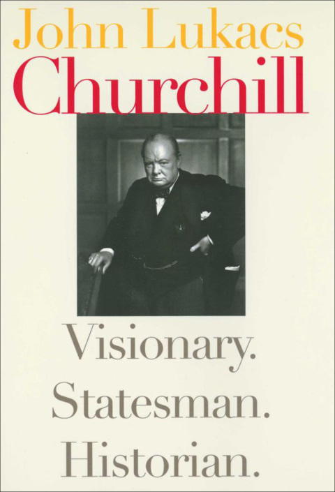 Book Churchill: Visionary. Statesman. Historian. free