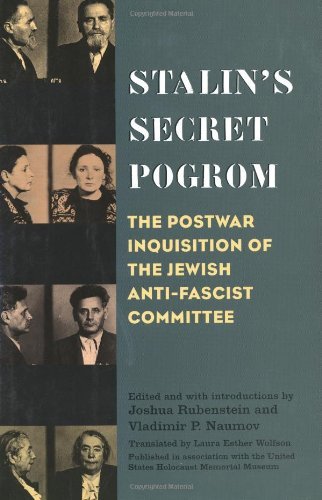 Book Stalin's Secret Pogrom: The Postwar Inquisition of the Jewish Anti-fascist Committee (Annals of Communism Series) free