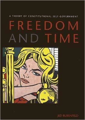 Book Freedom and Time: A Theory of Constitutional Self-government free