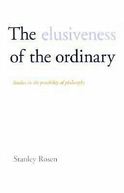 Book The Elusiveness of the Ordinary: Studies in the Possibility of Philosophy free