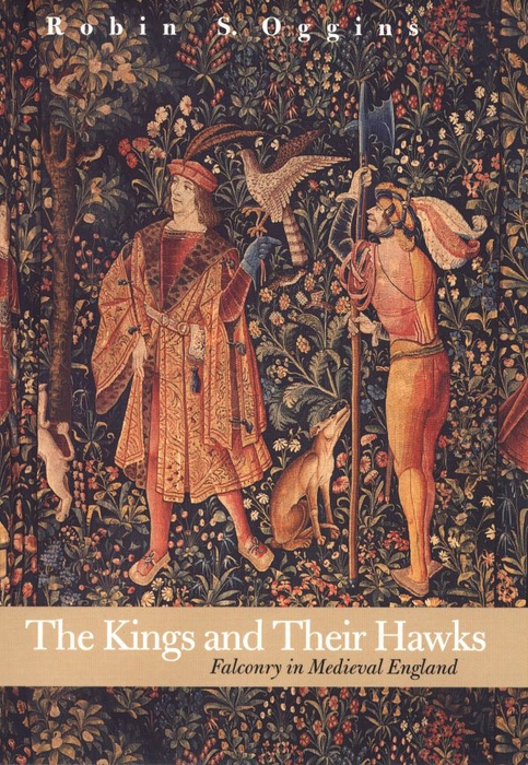 Book The Kings and Their Hawks: Falconry in Medieval England free