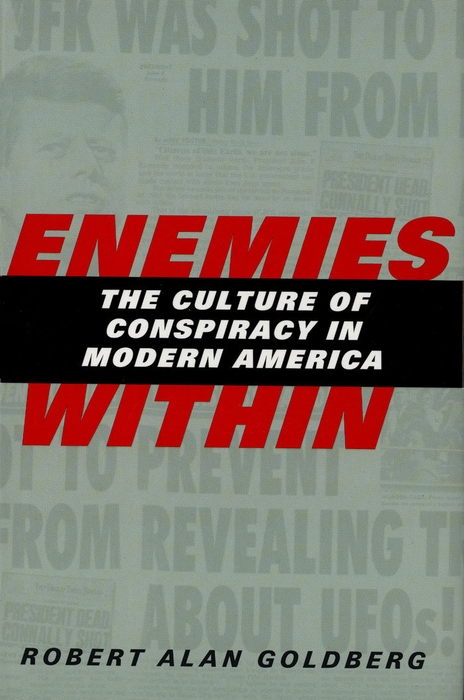 Book Enemies Within: The Culture of Conspiracy in Modern America free