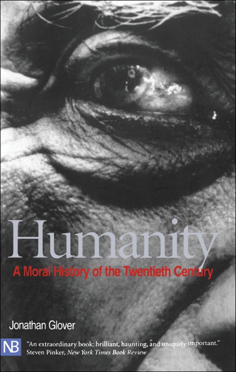 Book Humanity: A Moral History of the Twentieth Century free