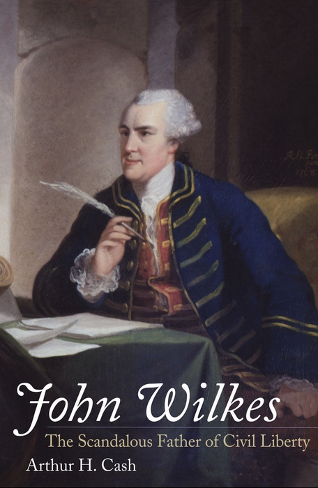 Book John Wilkes: The Scandalous Father of Civil Liberty free
